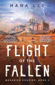 Book cover of: Flight of the Fallen. By: Hana Lee