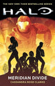 Book cover of: Halo: Meridian Divide. By: Cassandra Rose Clarke