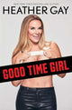 Book cover of: Good Time Girl. By: To Be Confirmed Gallery