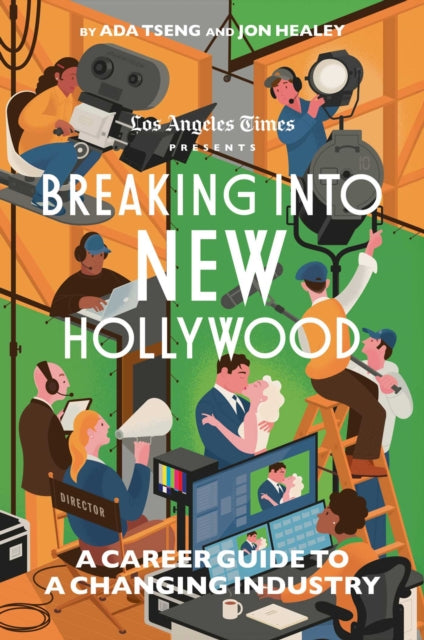 Book cover of: Breaking Into New Hollywood. By: The Los The Los Angeles Times