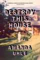 Book cover of: Destroy This House