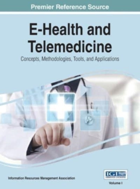 Book cover of: E-Health and Telemedicine. By: IRMA