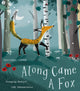 Book cover of: Along Came a Fox. By: Georgiana Deutsch