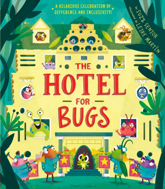 Book cover of: Hotel for Bugs. By: Suzy Senior