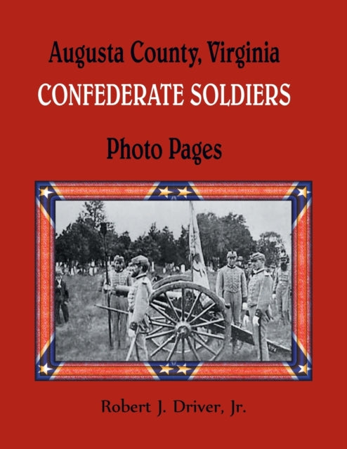 Book cover of: Augusta County, Virginia Confederate Soldiers