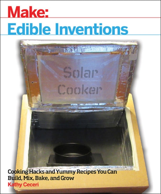 Book cover of: Edible Inventions. By: Kathy Ceceri
