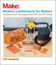 Book cover of: Modern Leatherwork for Makers. By: Tim Deagan