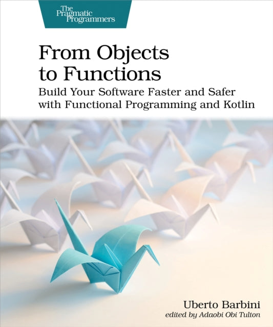Book cover of: From Objects to Functions. By: Uberto Barbini
