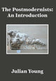Book cover of: Postmodernists. By: Julian Young