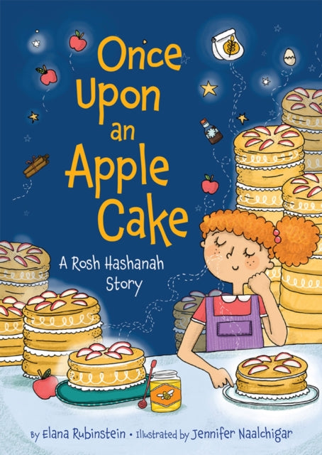 Book cover of: Once Upon an Apple Cake: A Rosh Hashanah Story. By: Elana Rubinstein