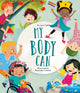 Book cover of: My Body Can. By: Laura Gehl