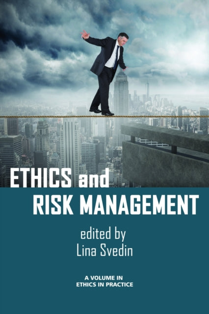 Book cover of: Ethics and Risk Management. By: Lina Svedin