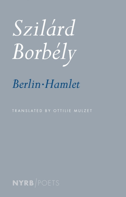 Book cover of: Berlin-Hamlet. By: Szilárd Borbély