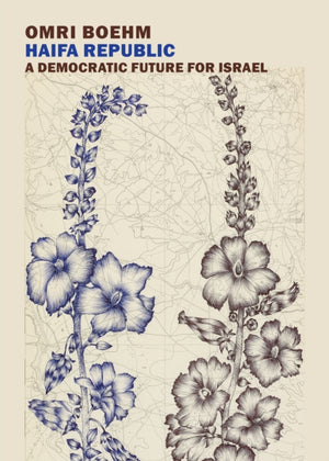 Haifa Republic, A Democratic Future for Israel