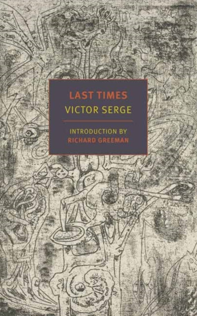 Book cover of: Last Times. By: Victor Serge