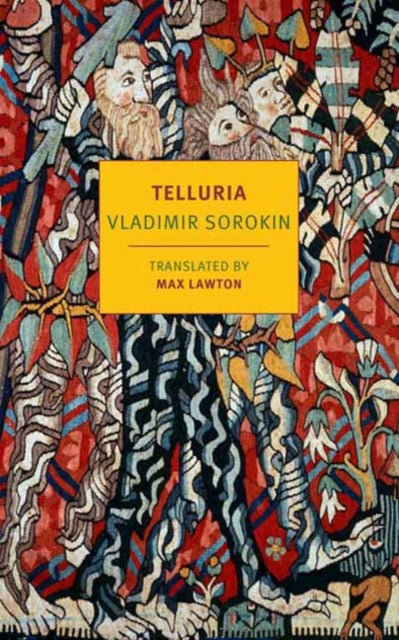 Book cover of: Telluria. By: Владимир Георгиевич Сорокин