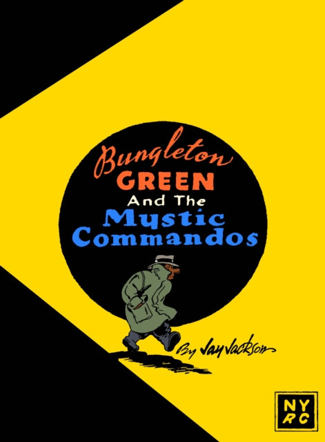 Book cover of: Bungleton Green and The Mystic Commandos. By: Jay Jackson