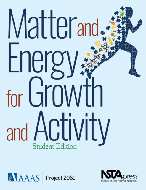 Book cover of: Matter and Energy for Growth and Activity. By: National Science Teachers Association Staff