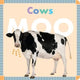 Farm Animals: Cows Moo 9781681521251 Rebecca Stromstad Glaser