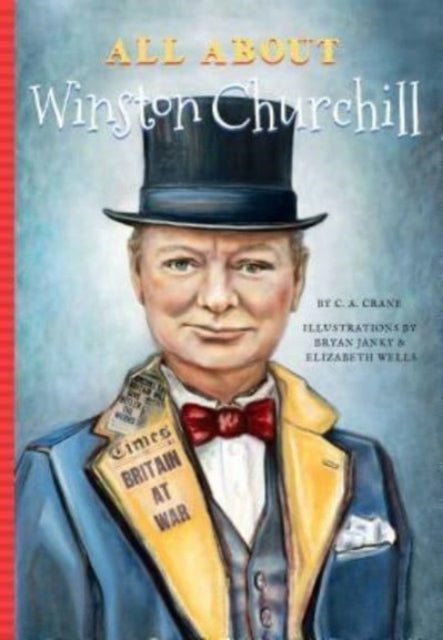 Book cover of: All About Winston Churchill. By: C. A. Crane
