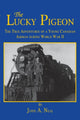 Book cover of: Lucky Pigeon. By: John A. Neal