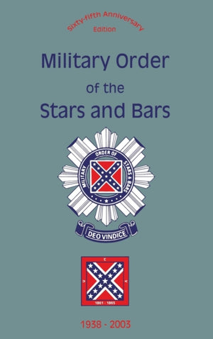 Military Order of the Stars and Bars (65th Anniversary Edition)