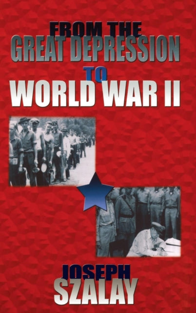 Book cover of: From the Great Depression to World War II. By: Joseph Szalay