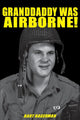 Book cover of: Granddaddy Was Airborne!. By: Bart Hagerman