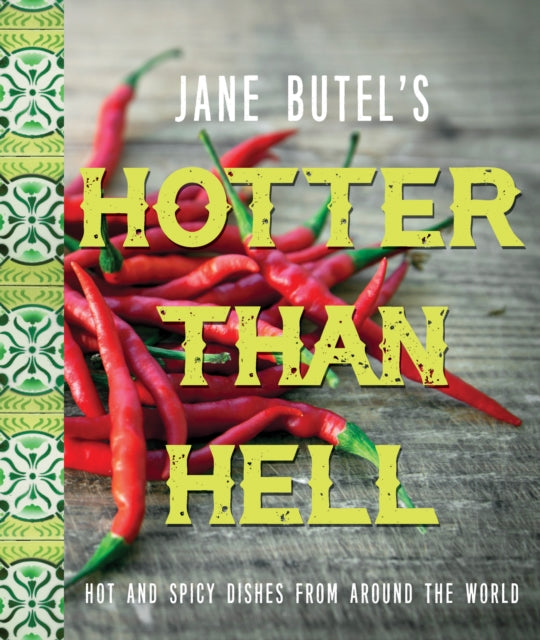 Book cover of: Jane Butel's Hotter than Hell Cookbook. By: Jane Butel