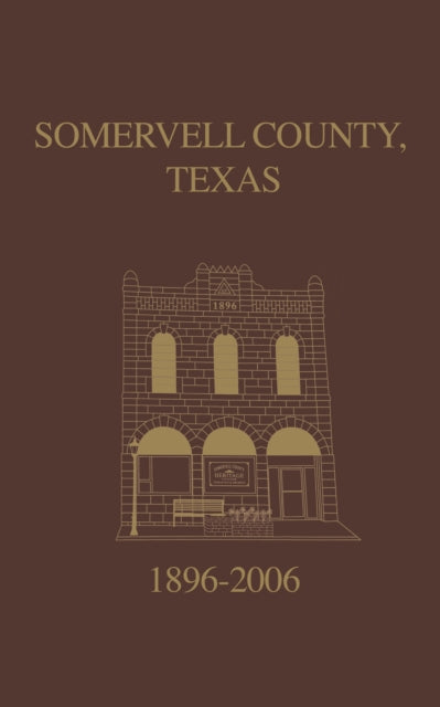 Book cover of: Somervell County, Texas Pictorial History. By: Turner Publishing