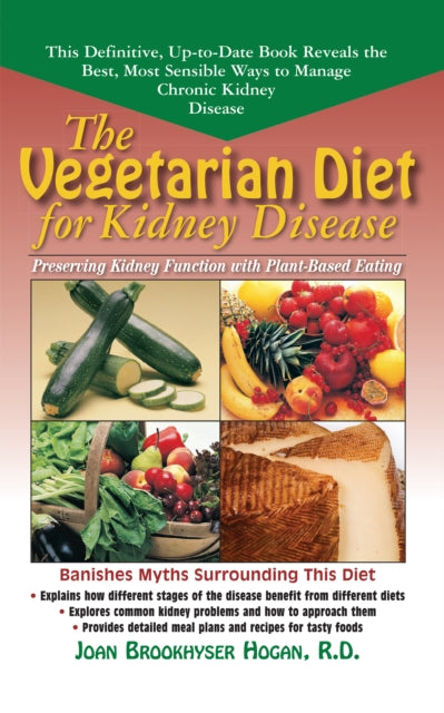 Book cover of: Vegetarian Diet for Kidney Disease. By: Joan Brookhyser Hogan