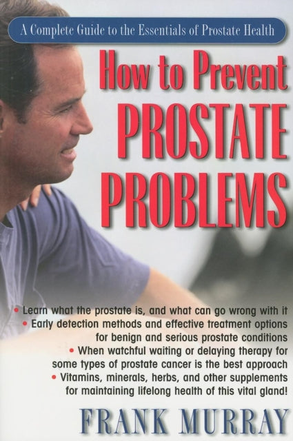 Book cover of: How to Prevent Prostate Problems. By: Frank Murray
