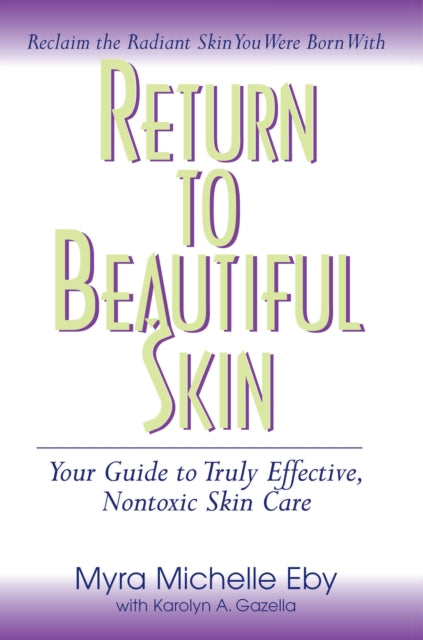 Book cover of: Return to Beautiful Skin. By: Myra Michelle Eby