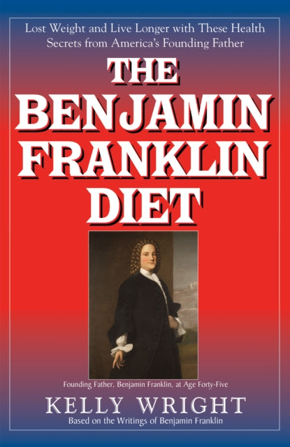 Book cover of: Benjamin Franklin Diet. By: Kelly Wright