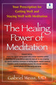 Book cover of: Healing Power of Meditation. By: Gabriel S. Weiss