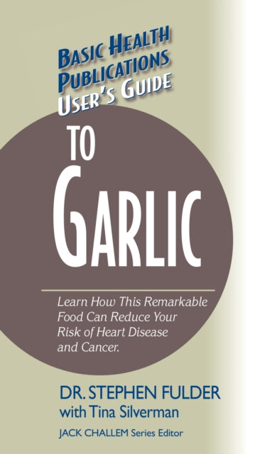 Book cover of: User's Guide to Garlic. By: Stephen Fulder