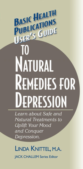 Book cover of: User's Guide to Natural Remedies for Depression. By: Linda Knittel