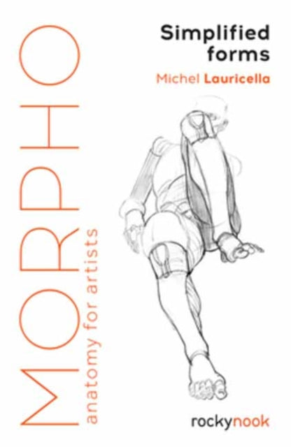 Morpho: Simplified Forms, Anatomy for Artists 9781681984483 Michel Lauricella
