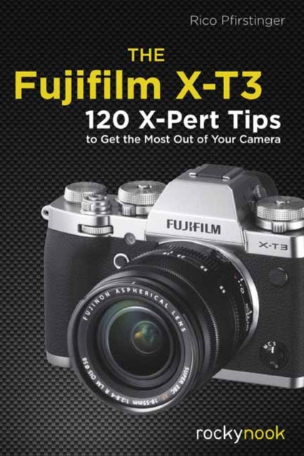 Book cover of: Fujifilm X-T3. By: Rico Pfirstinger
