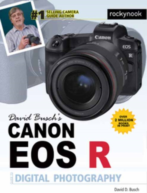 Book cover of: David Busch's Canon EOS R Guide. By: David D. Busch