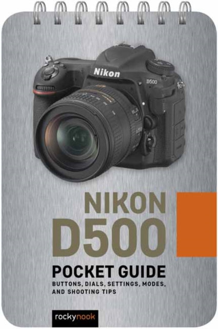 Book cover of: Nikon D500: Pocket Guide. By: Rocky Nook