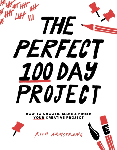 Book cover of: Perfect 100 Day Project. By: Rich Armstrong