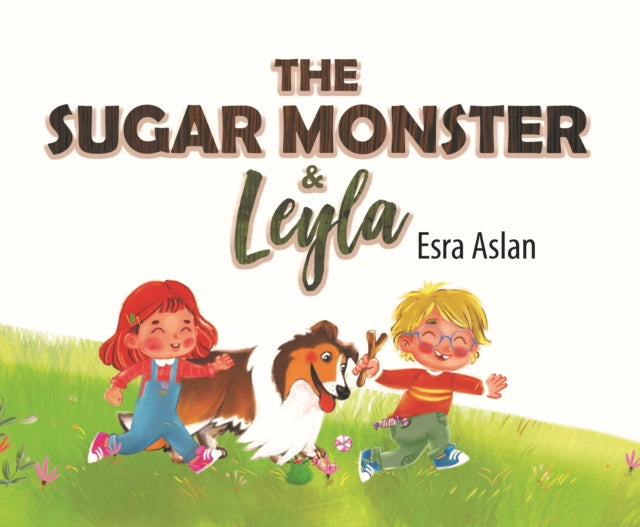 Book cover of: Sugar Monster and Leyla. By: Esra Aslan