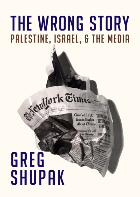 Book cover of: Wrong Story. By: Greg Shupak