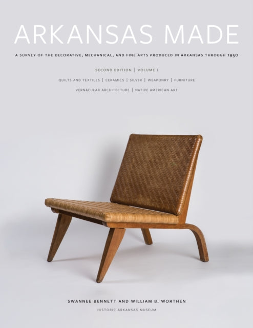 Book cover of: Arkansas Made, Volume 1. By: Swannee Bennett