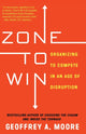 Book cover of: Zone to Win. By: Geoffrey A. Moore