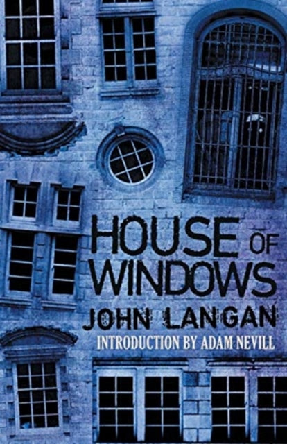 Book cover of: House of Windows. By: John Langan