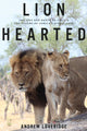 Book cover of: Lion Hearted. By: Andrew Loveridge