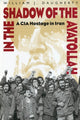 Book cover of: In the Shadow of the Ayatollah. By: William Daugherty