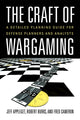 Book cover of: Craft of Wargaming. By: Robert Burks